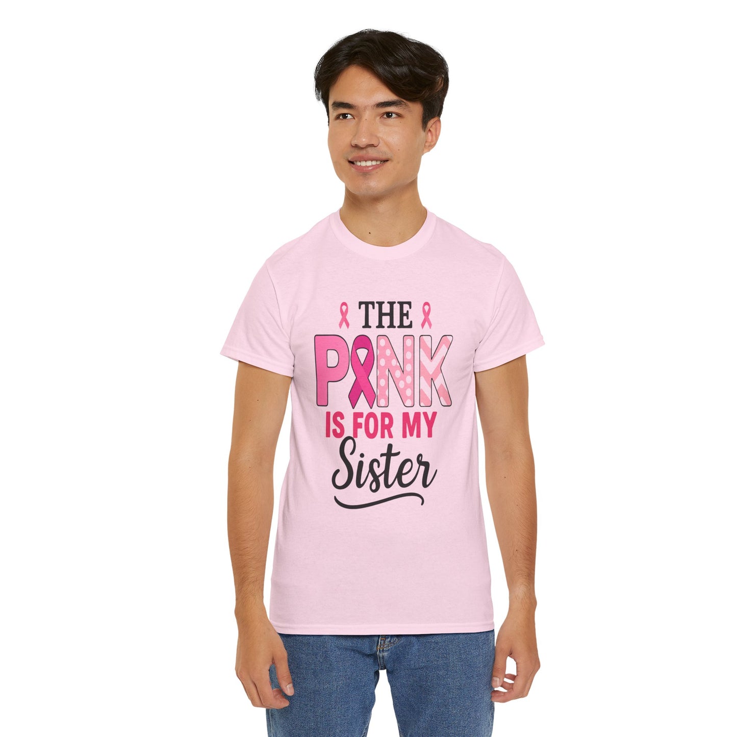 Pink is For My Sister: Breast Cancer Awareness Tee