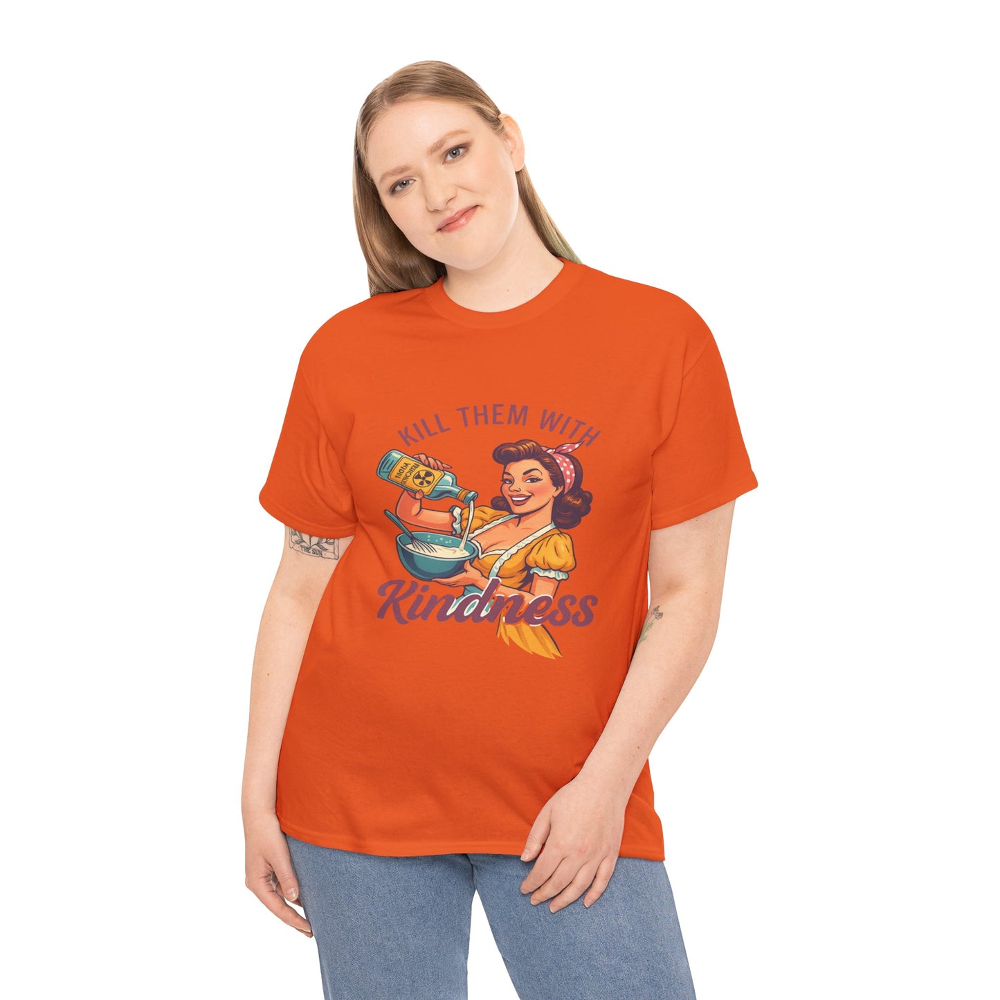 Kill Them With Kindness Baking Tee