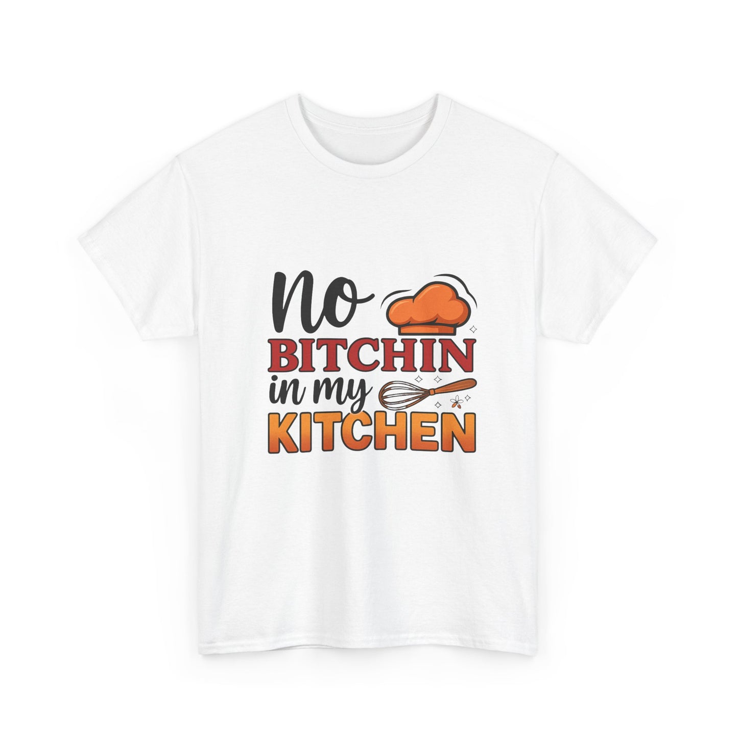 No B*tchin' In My Kitchen Tee