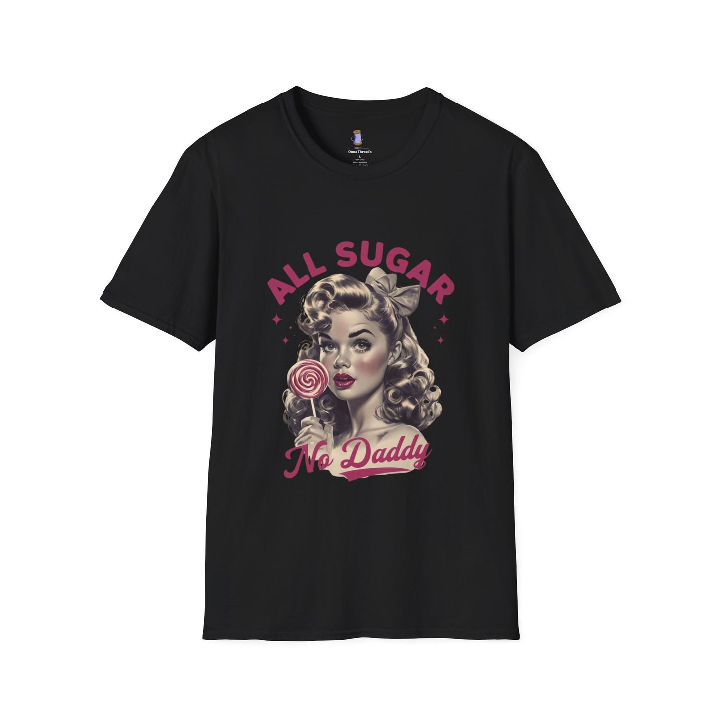 Graphic Tee - All Sugar No Daddy Print Women's Softstyle T-Shirt