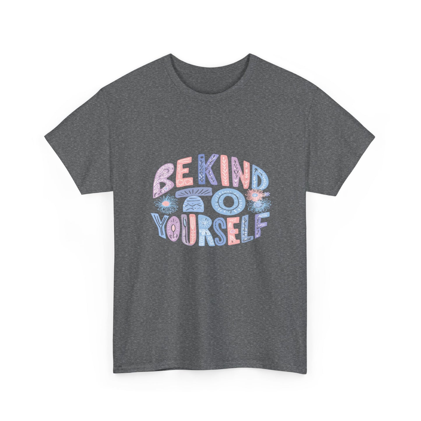 Be Kind to Yourself Pink T-Shirt – Uplifting Floral Self-Care Message