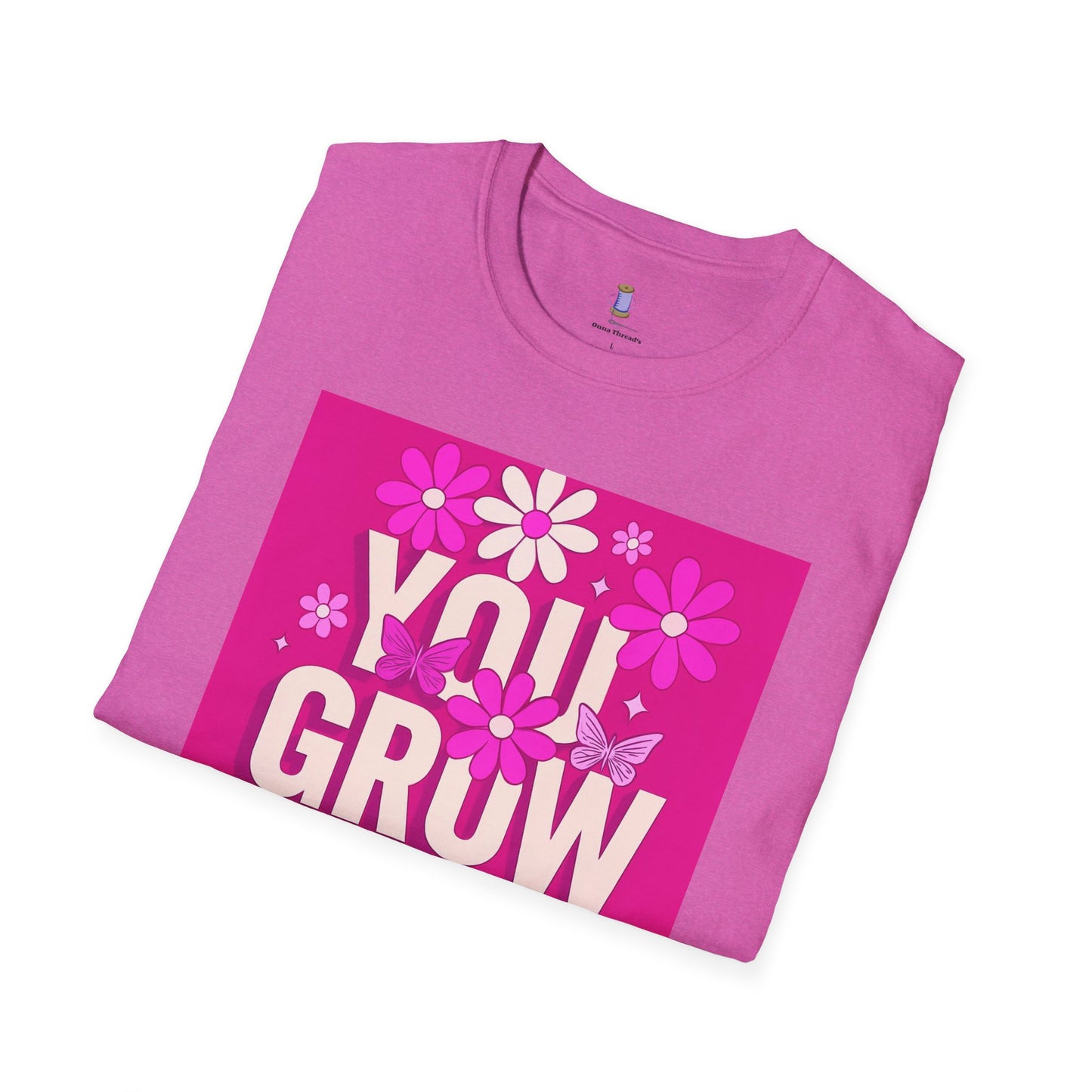 You Grow Girl Floral T-Shirt, Cute Feminine Tee, Gift for Her, Empowerment Shirt, Spring Fashion, Positive Vibes