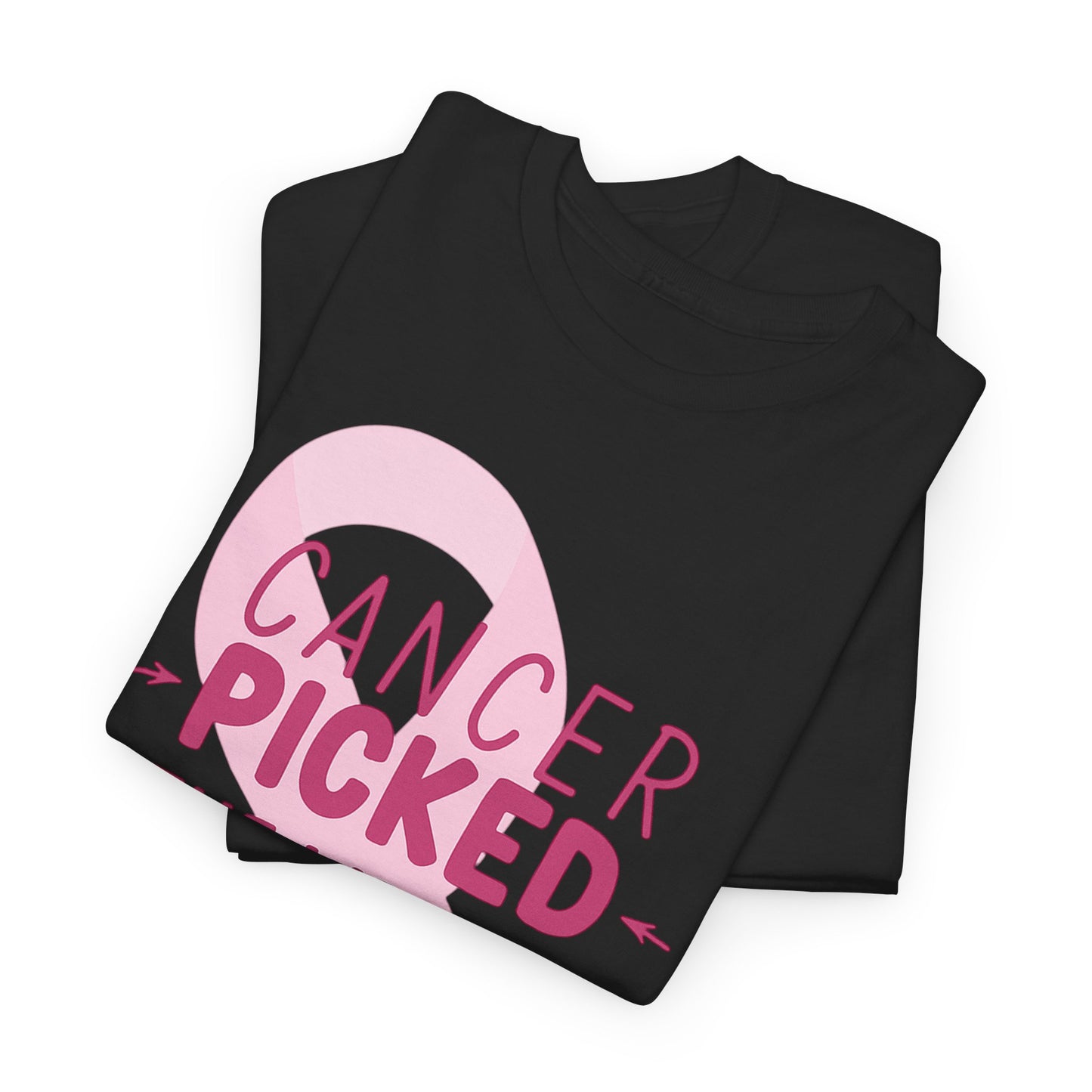 Cancer: The Wrong Picked Girl - Pink Ribbon Tee