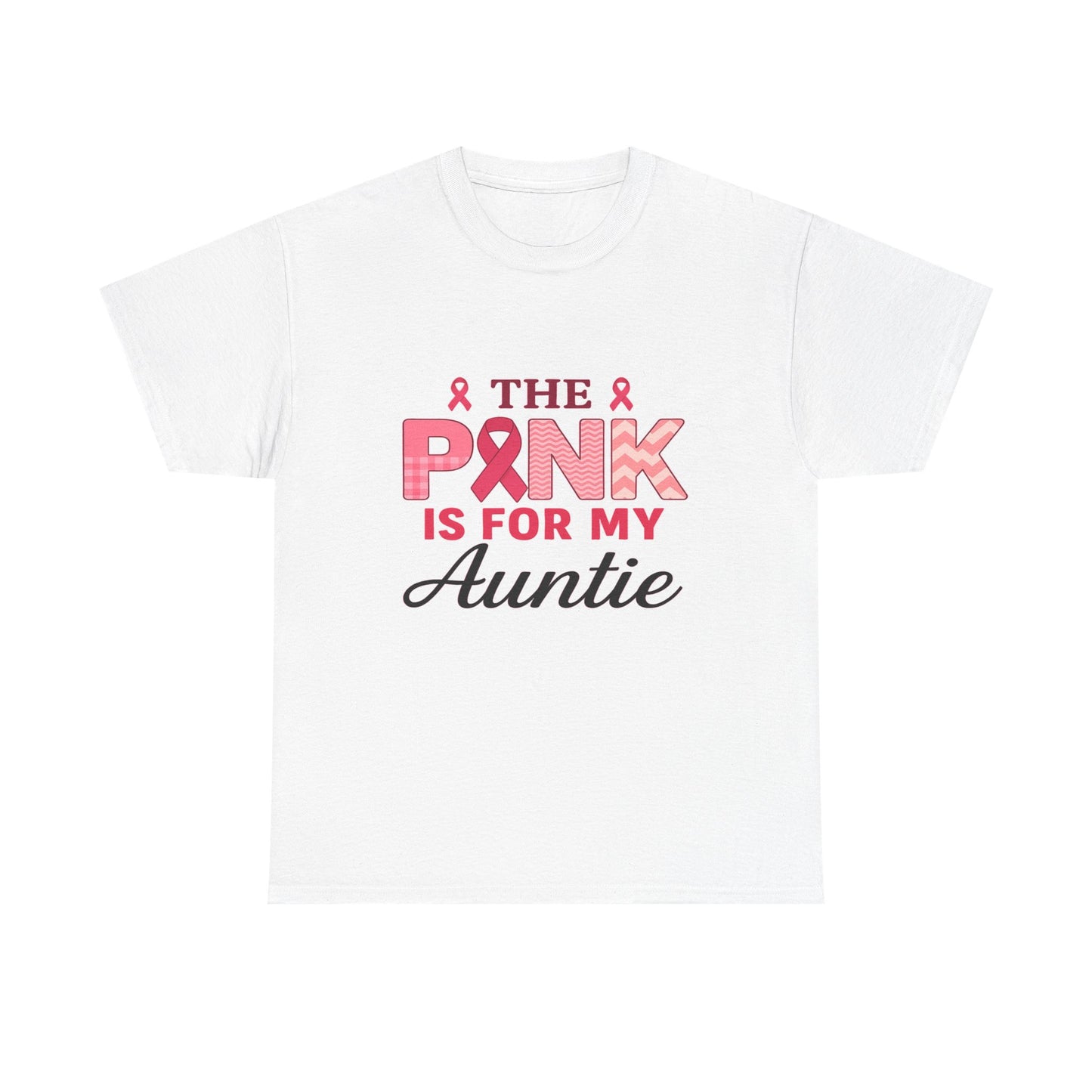 Pink Is For My Auntie: Breast Cancer Awareness Tee
