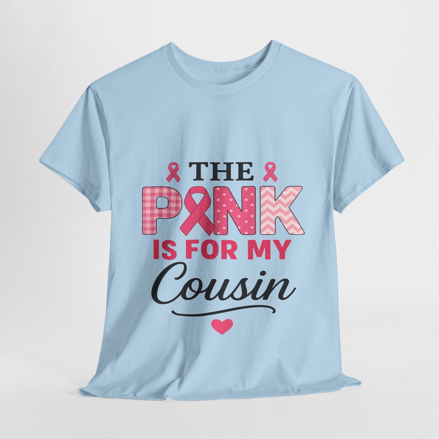Pink Ribbon Cousin Support Tee - Breast Cancer Awareness