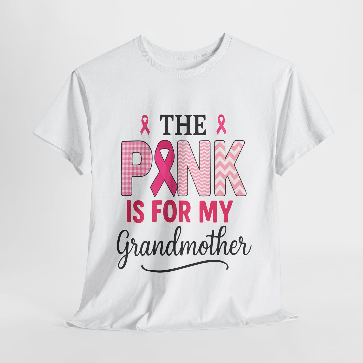 The Pink Is for My Grandmother – Breast Cancer Awareness Tee