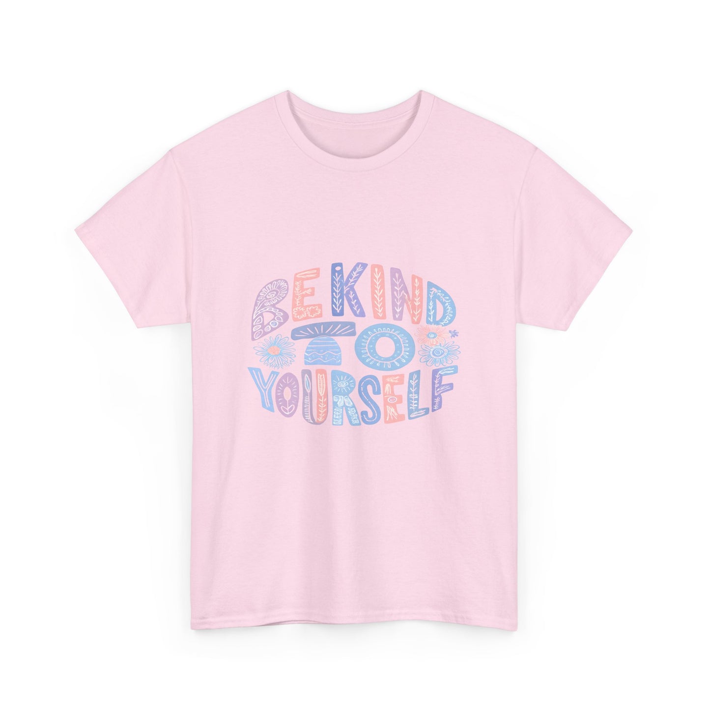 Be Kind to Yourself Pink T-Shirt – Uplifting Floral Self-Care Message