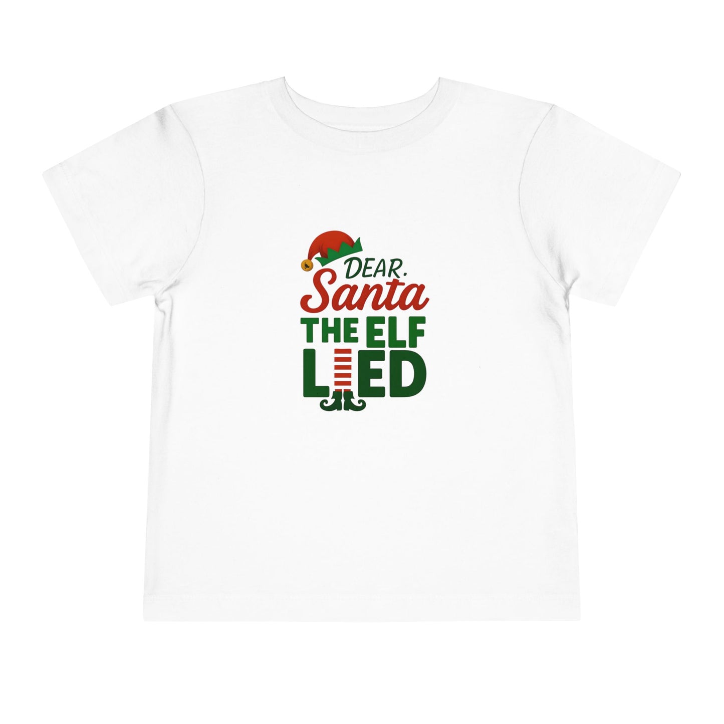 Dear Santa The Elf Lied Toddler Christmas Tee