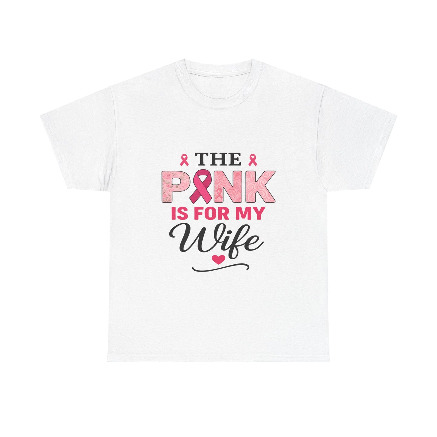 PINK Is For My Wife Breast Cancer Awareness Tee