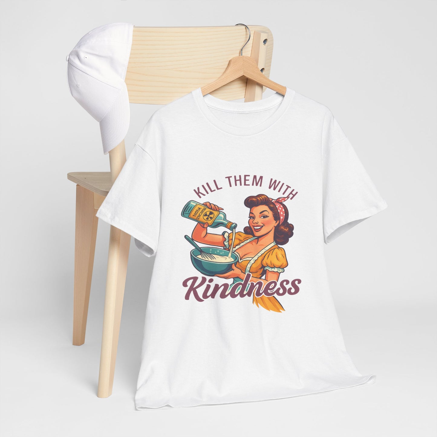 Kill Them With Kindness Baking Tee