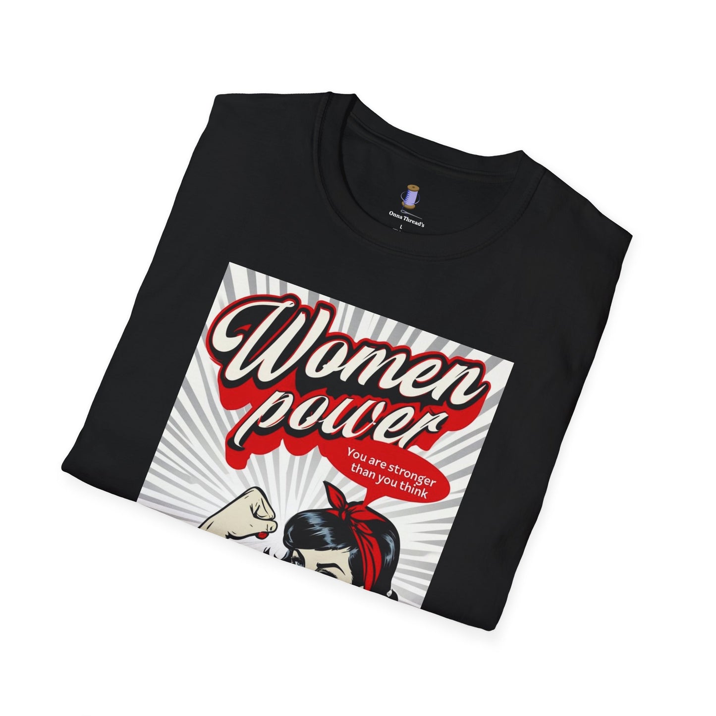 Empowerment T-Shirt - Women Power Design, Feminist Gift, Casual Wear, Birthday Gift, Motivational Apparel