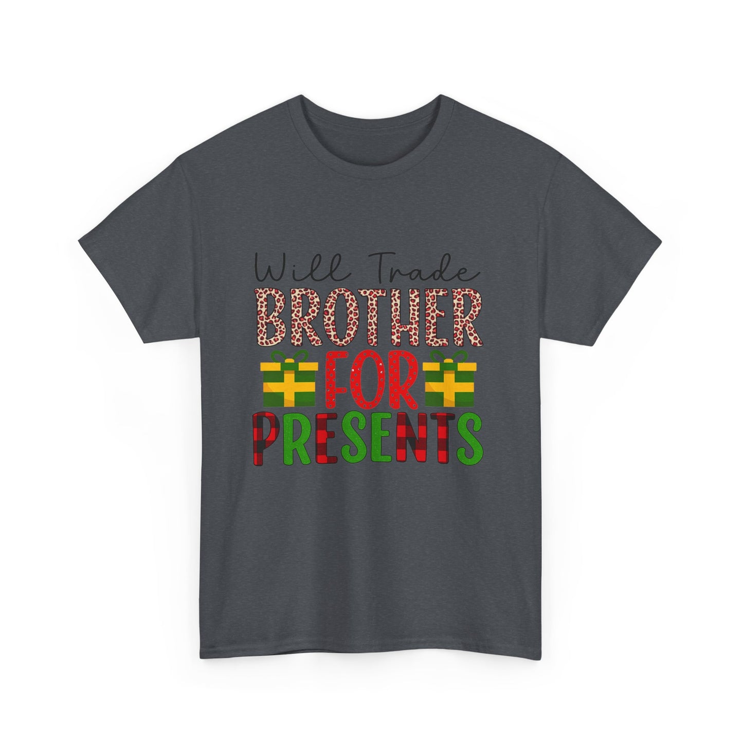Will Trade Brother for Presents - Christmas Tee