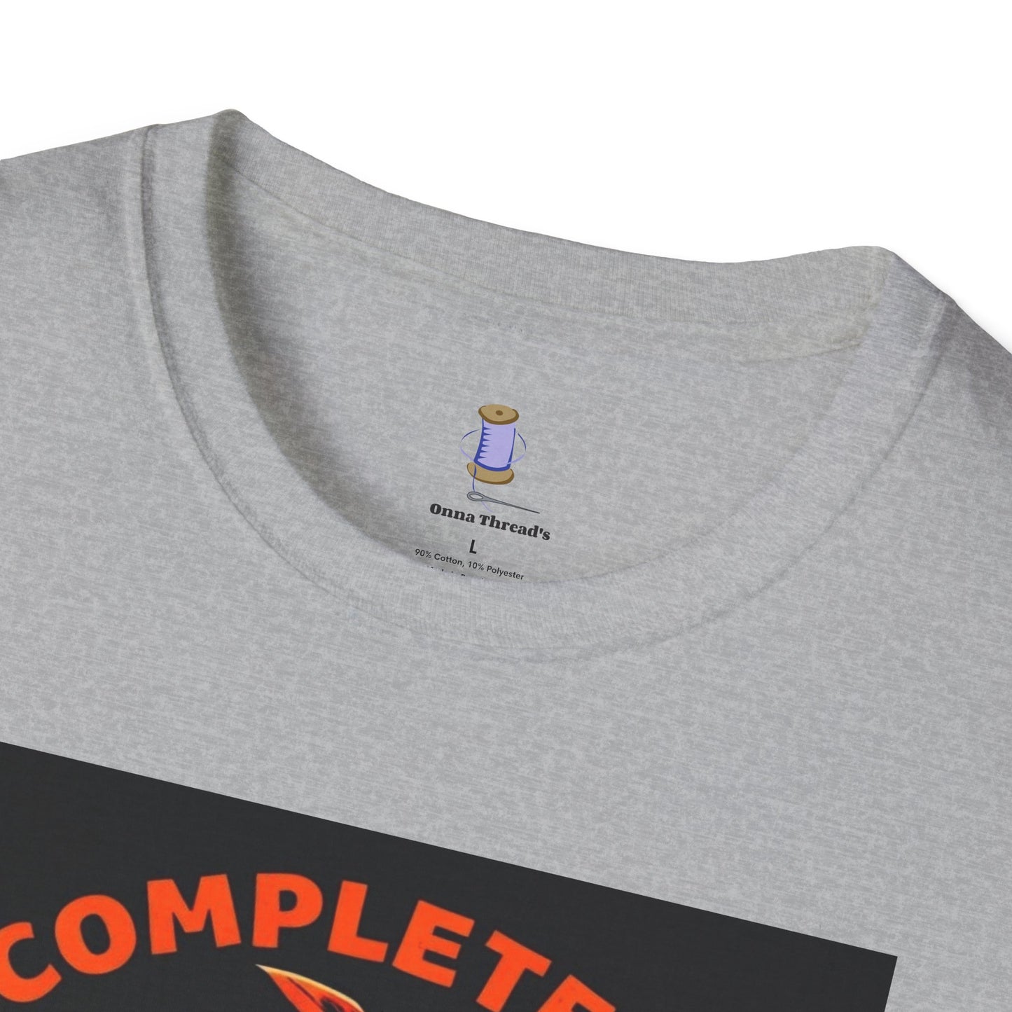 Completely Unhinged T-Shirt, Funny Apparel, Unisex Graphic Tee, Quirky Gift, Vintage Style Shirt, Retro Humor Clothing