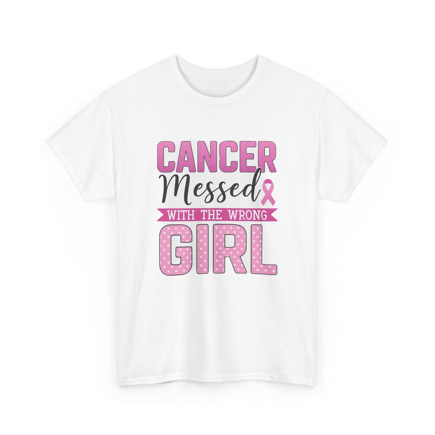 Cancer Messed With The Wrong Girl - Breast Cancer Tee