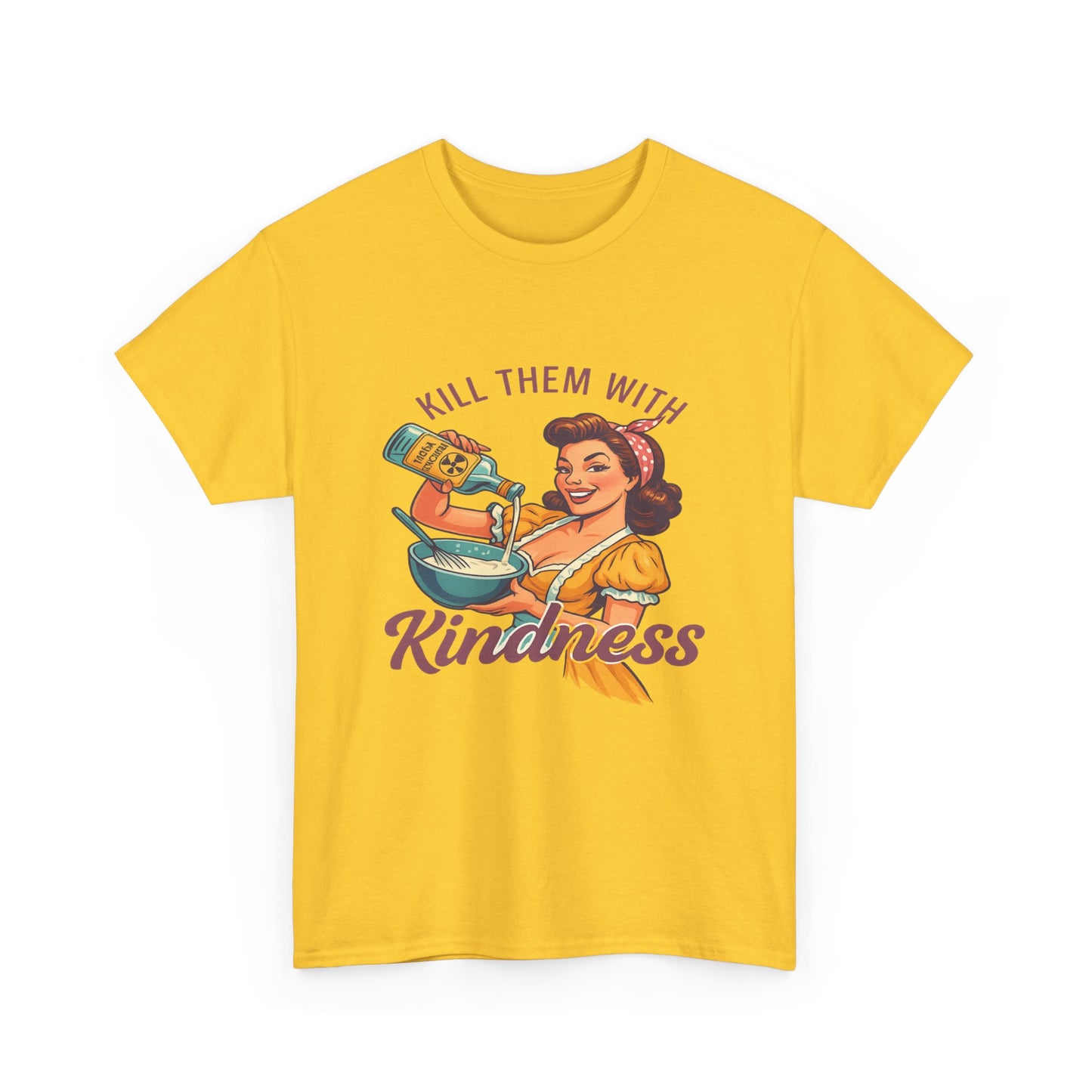 Kill Them With Kindness Baking Tee