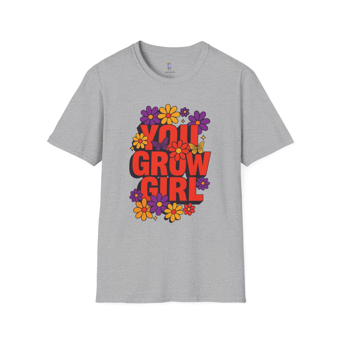 You Grow Girl Floral T-Shirt | Positive Vibes, Empowering Gift, Casual Wear, Spring Fashion, Everyday Comfort