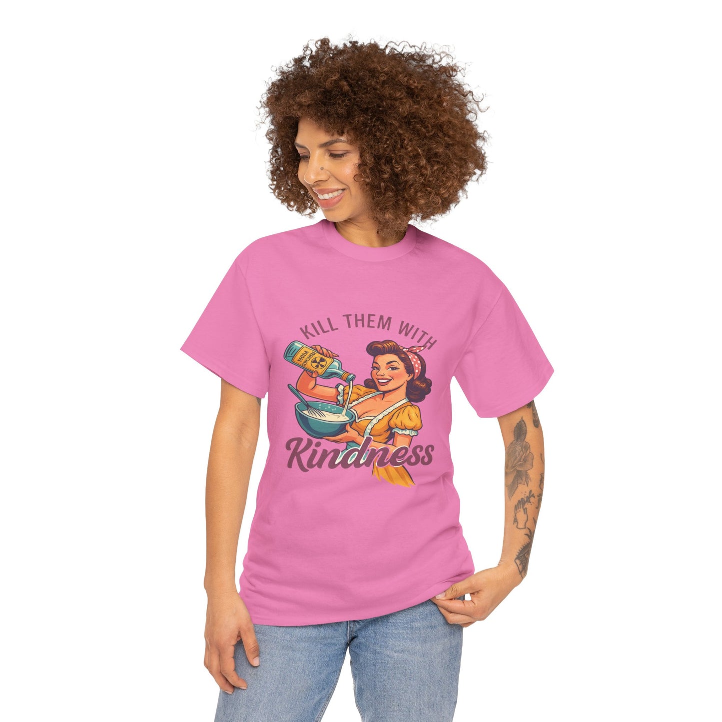 Kill Them With Kindness Baking Tee
