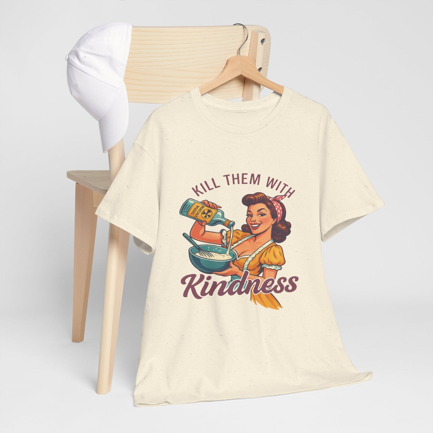 Kill Them With Kindness Baking Tee