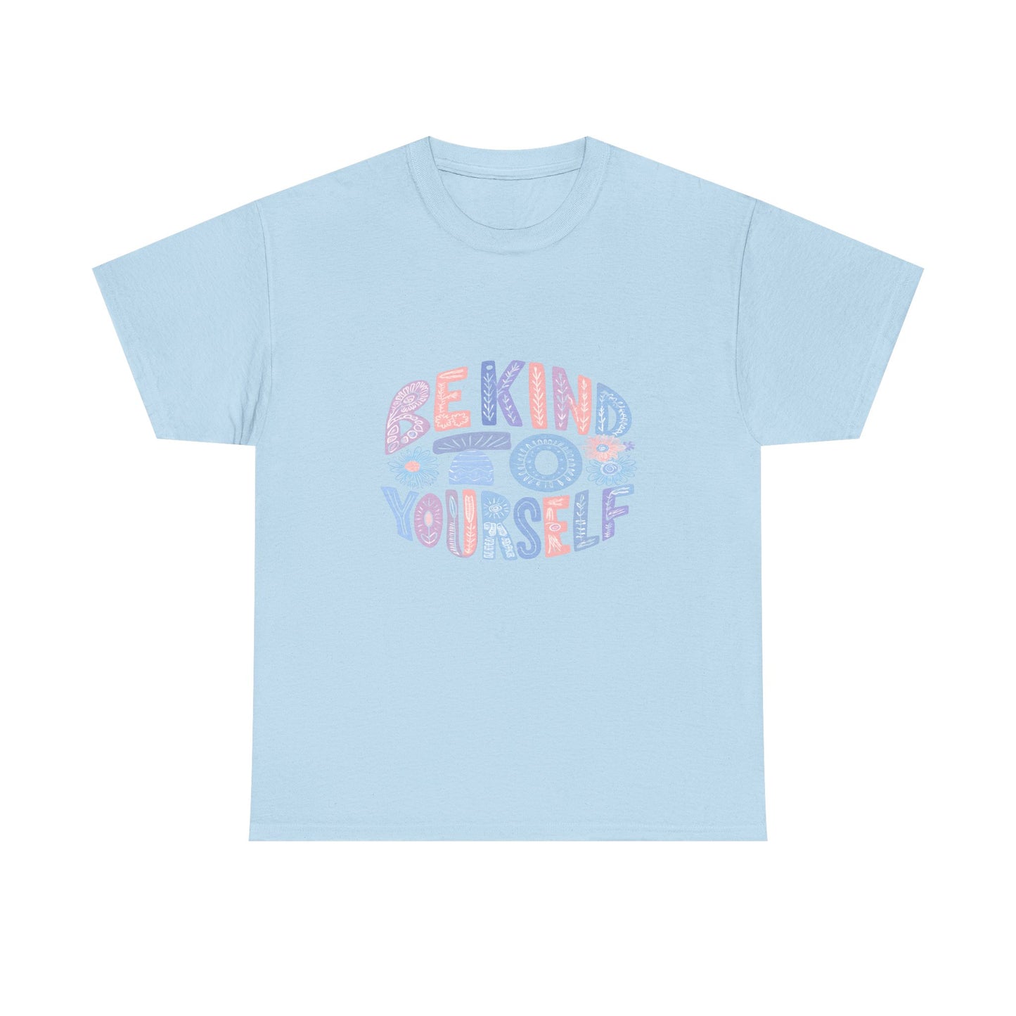 Be Kind to Yourself Pink T-Shirt – Uplifting Floral Self-Care Message