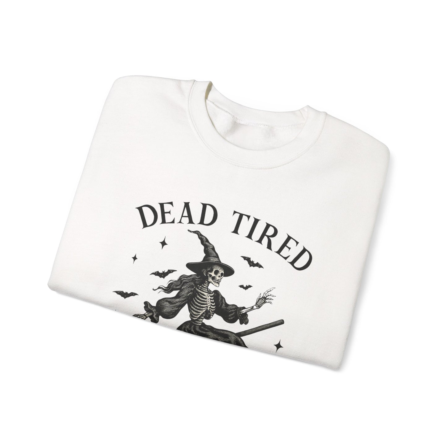 Dead Tired Skeleton Witch Halloween Crewneck Sweatshirt