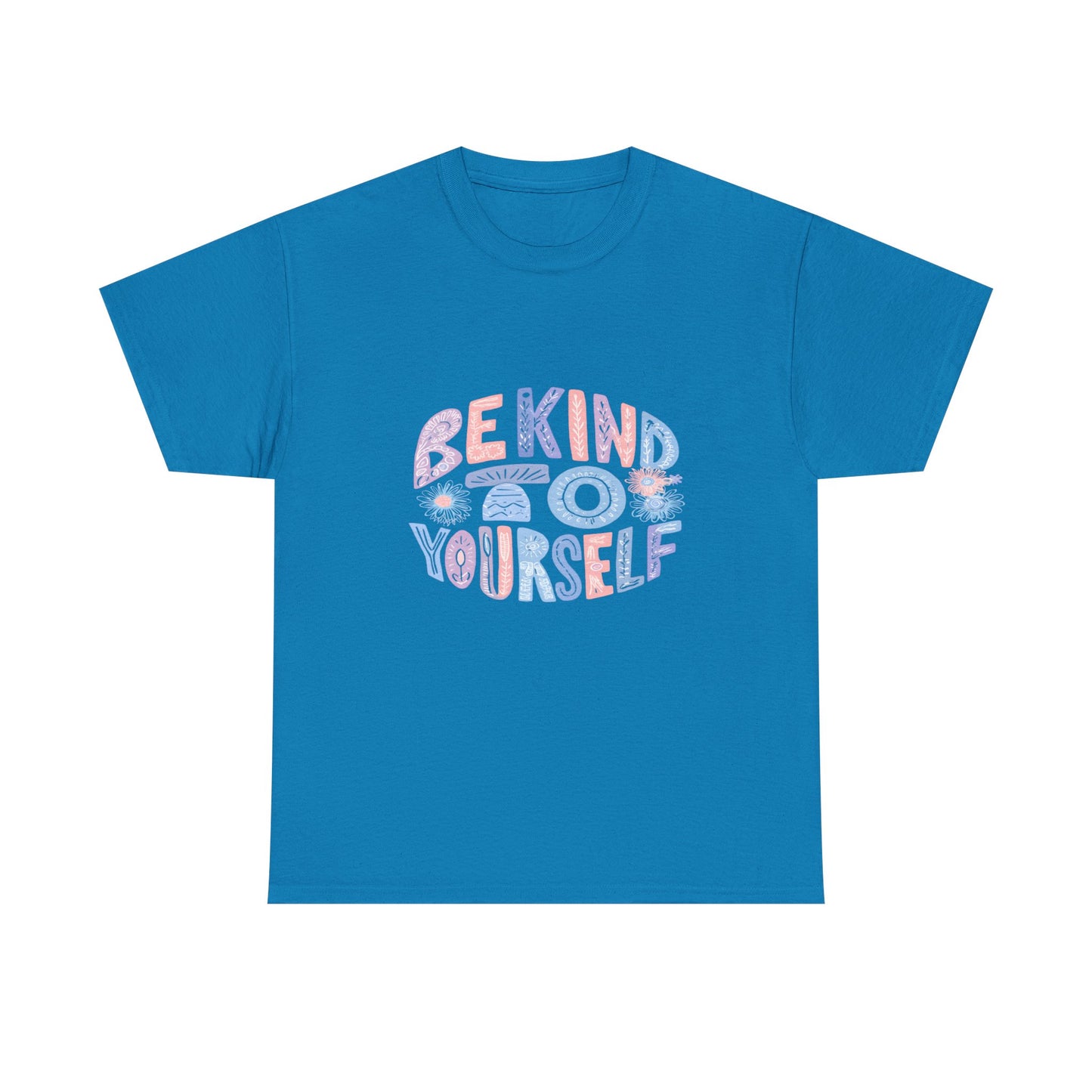 Be Kind to Yourself Pink T-Shirt – Uplifting Floral Self-Care Message