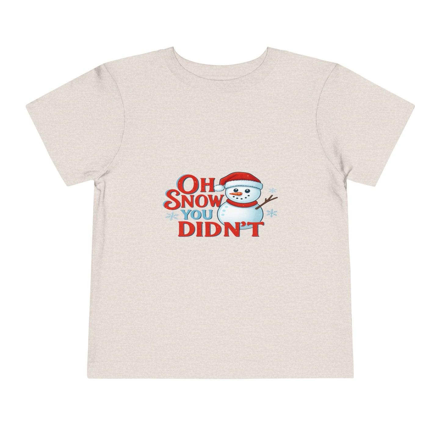 Oh Snow You Didn't! Toddler Christmas Tee