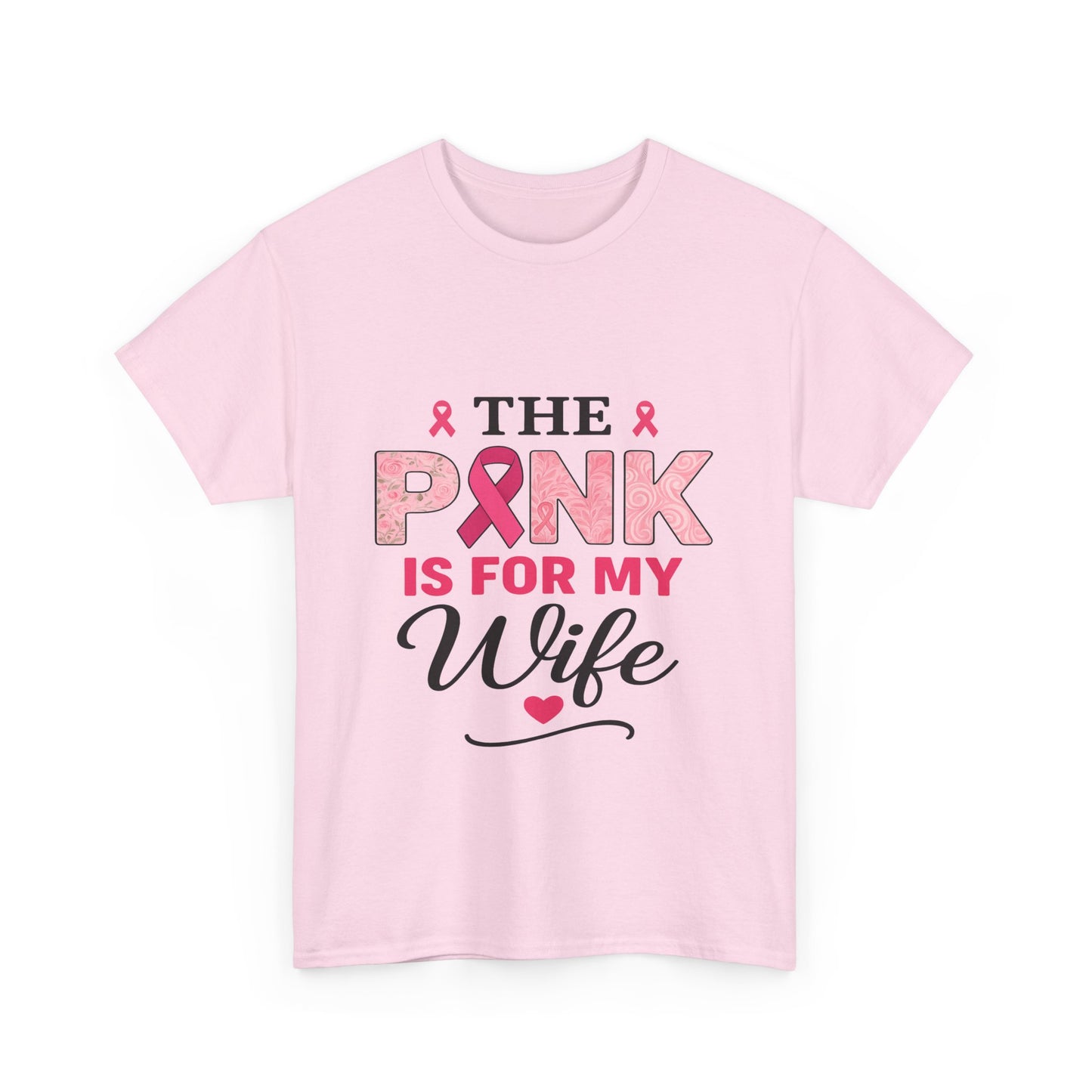 PINK Is For My Wife Breast Cancer Awareness Tee