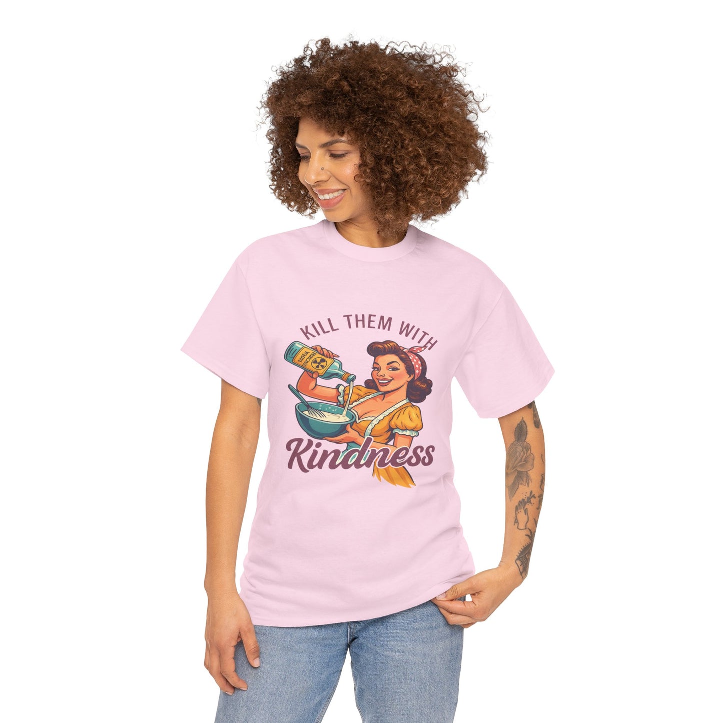 Kill Them With Kindness Baking Tee
