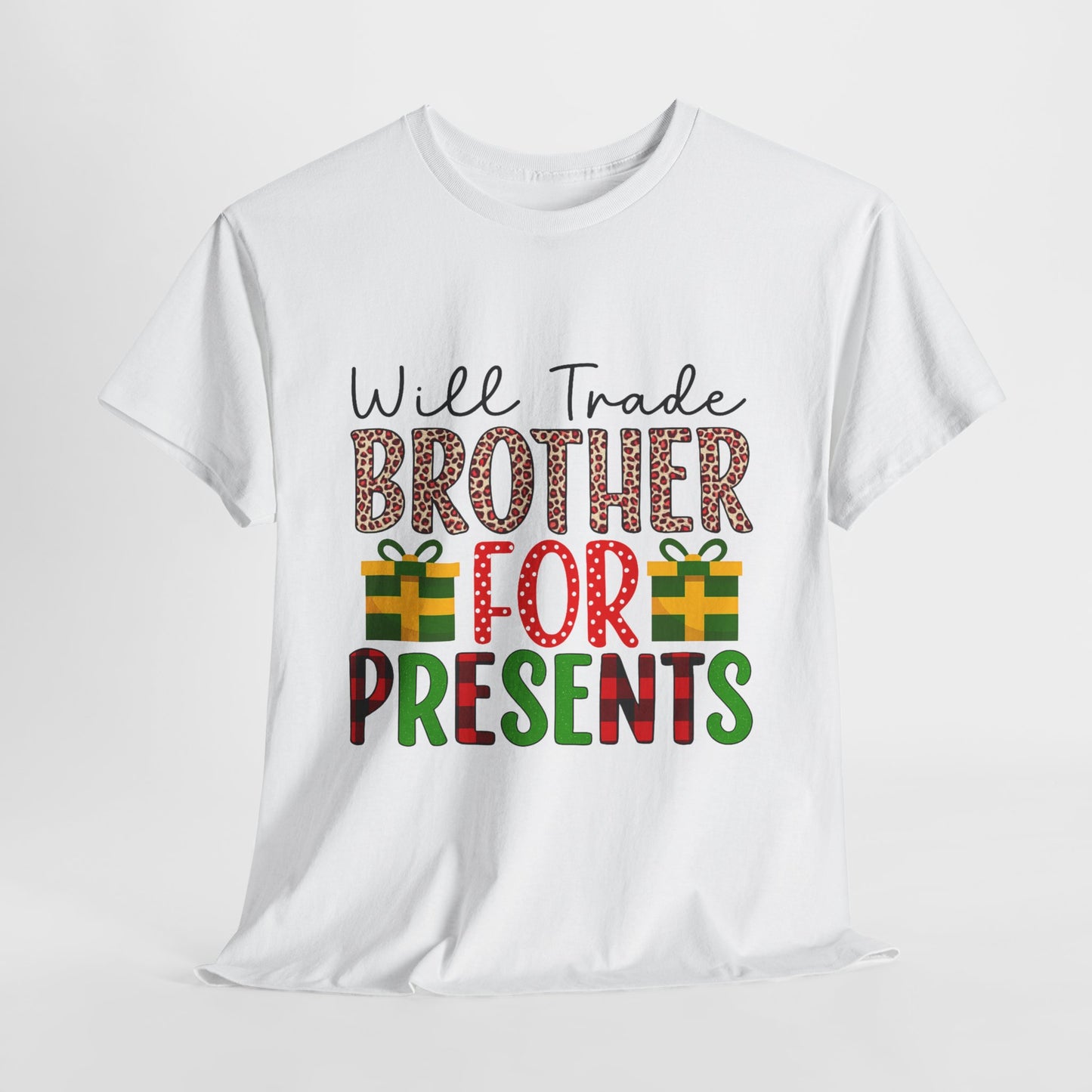 Will Trade Brother for Presents - Christmas Tee