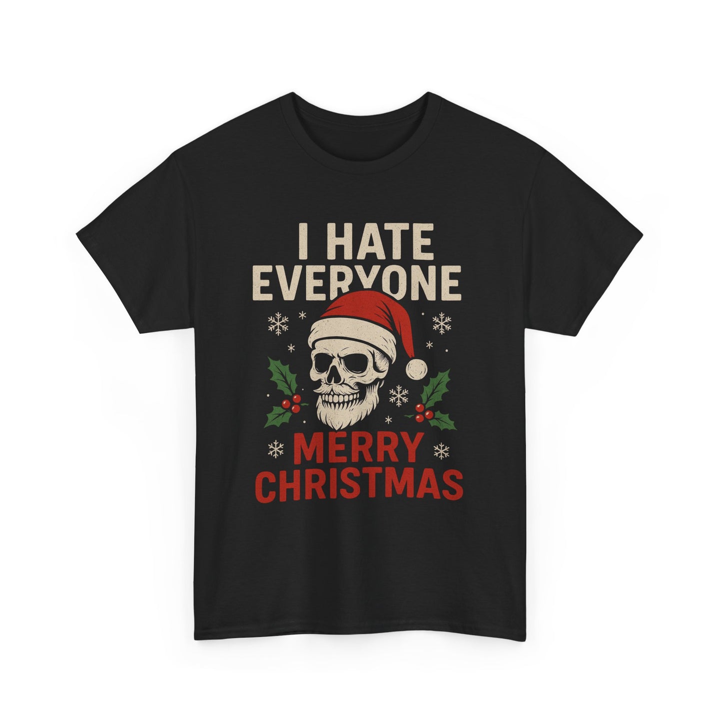 I Hate Everyone Merry Christmas Skull Tee