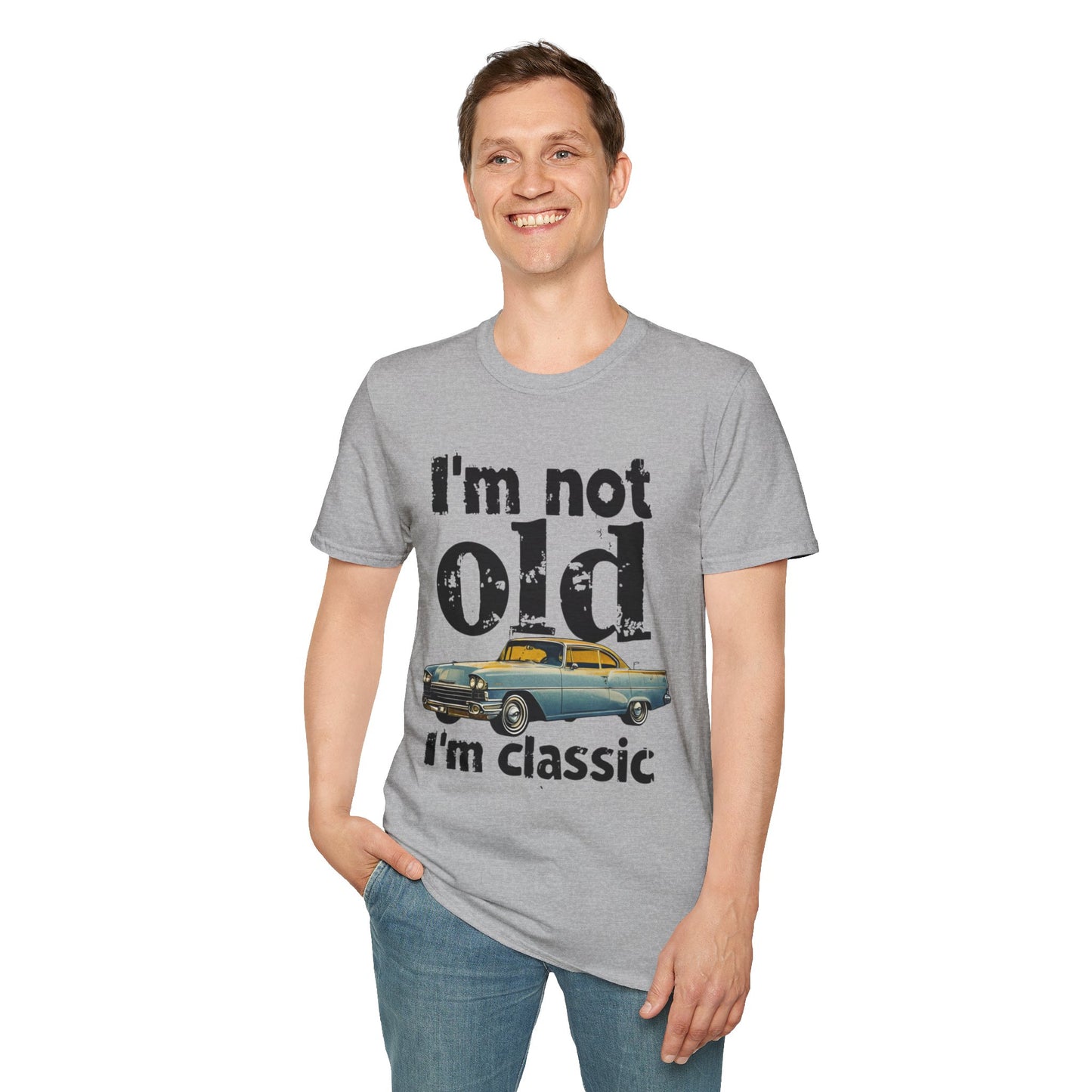 Classic Car Unisex T-Shirt - I'm Not Old, Vintage Humor Tee for Car Lovers, Father's Day Gift, Retro Style Shirt, Birthday Present