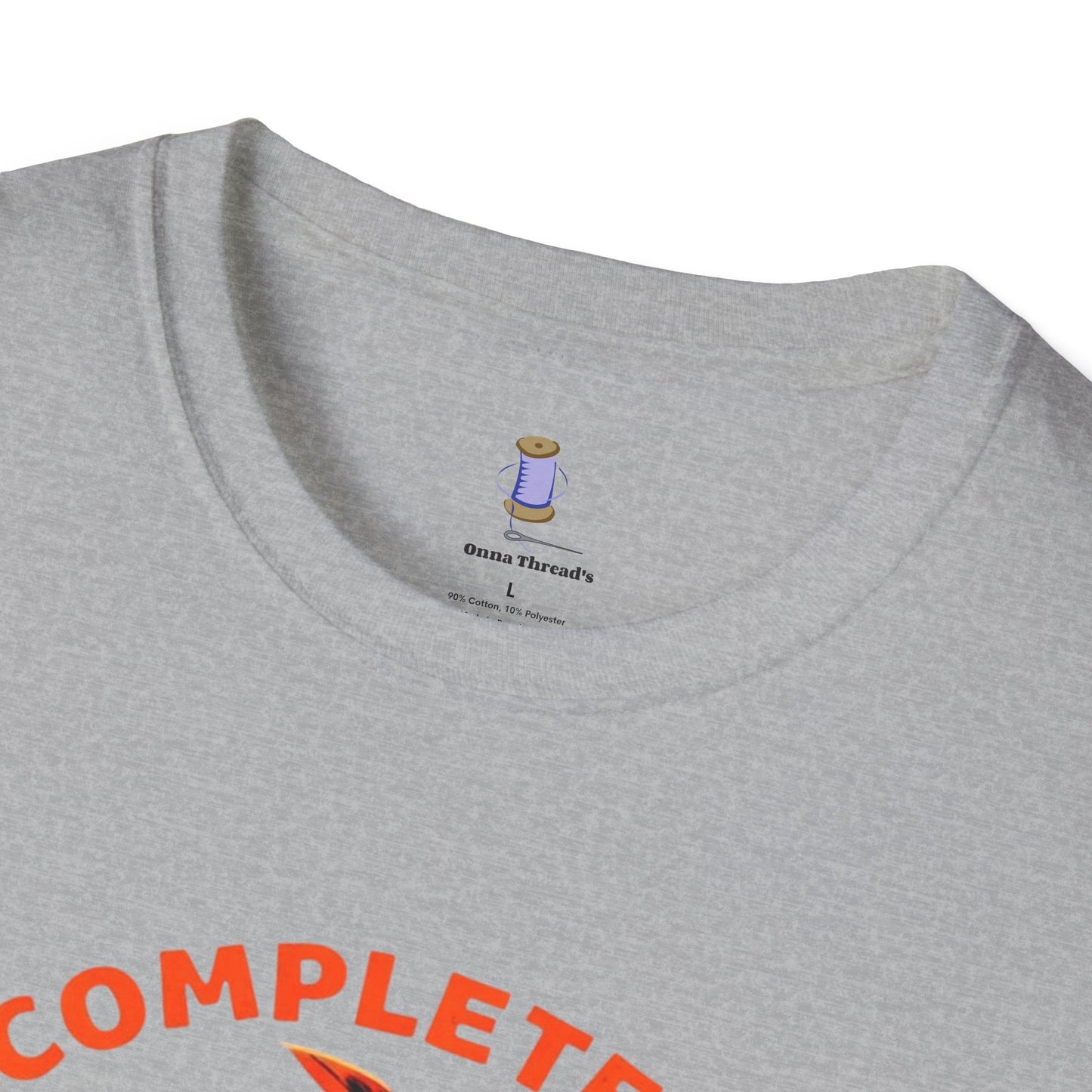 Completely Unhinged T-Shirt, Funny Apparel, Unisex Graphic Tee, Quirky Gift, Vintage Style Shirt, Retro Humor Clothing