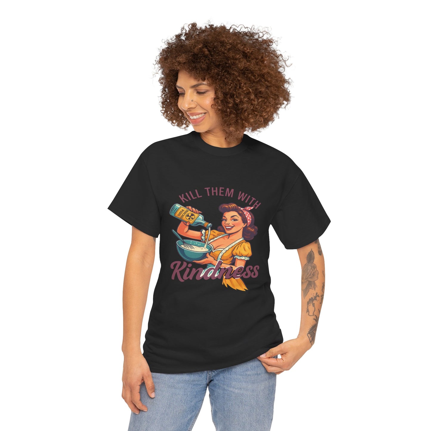 Kill Them With Kindness Baking Tee