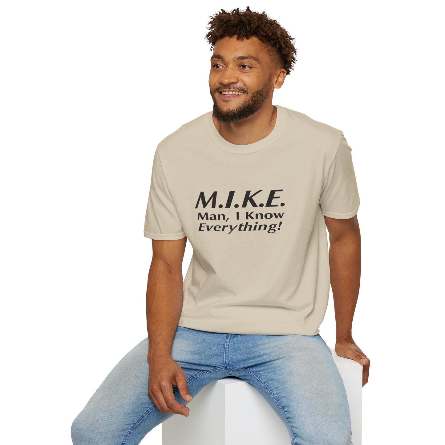 M.I.K.E. Unisex T-Shirt - Fun Gift, Casual Wear, Humor Shirt, Birthday Surprise, Everyday Comfort