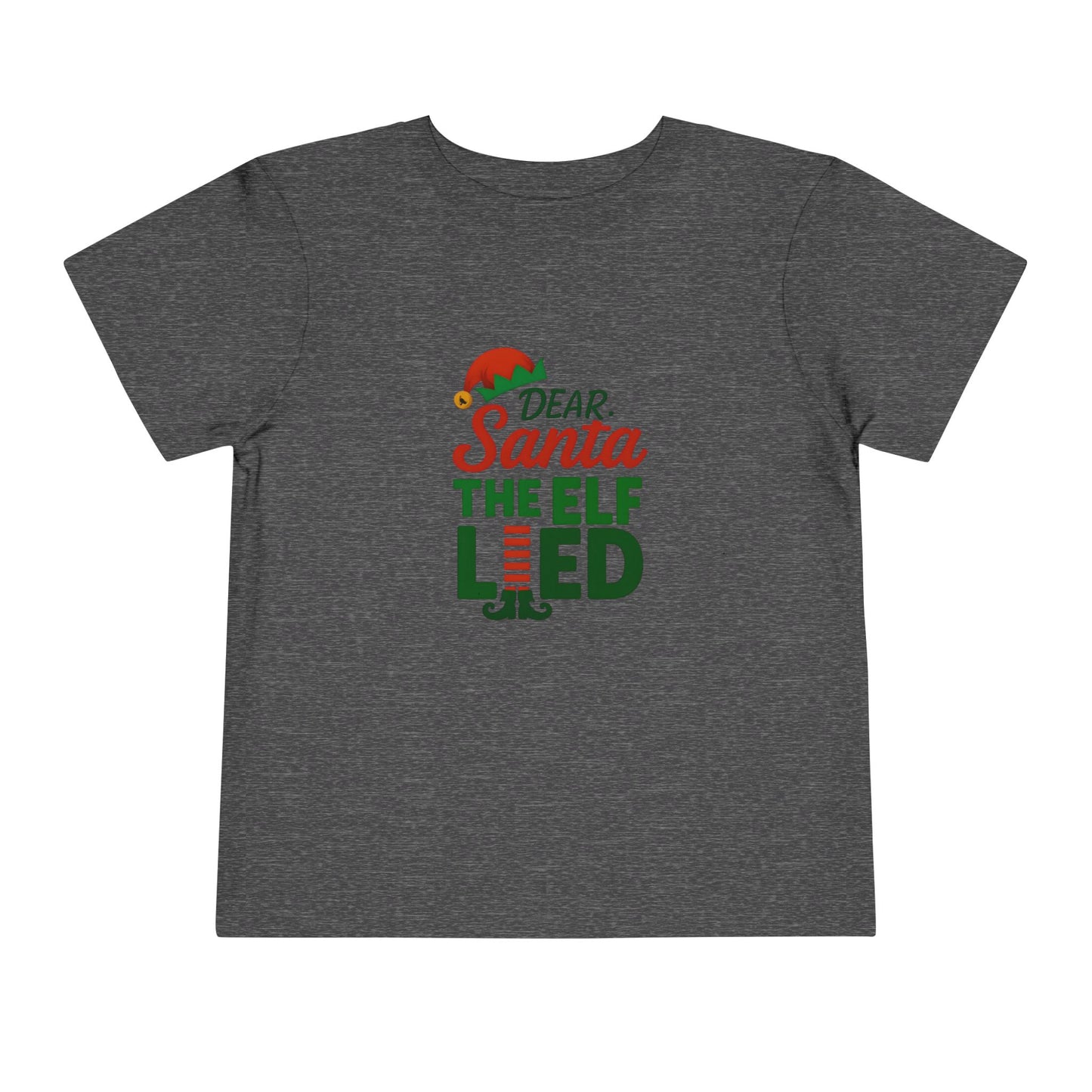 Dear Santa The Elf Lied Toddler Christmas Tee