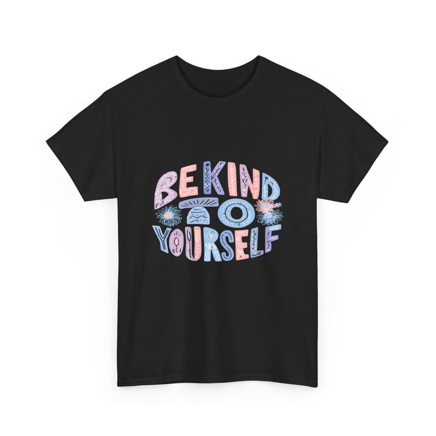 Be Kind to Yourself Pink T-Shirt – Uplifting Floral Self-Care Message