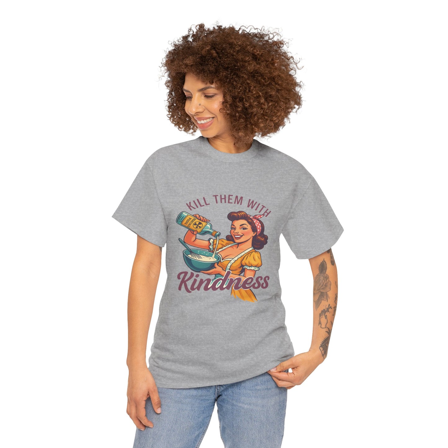 Kill Them With Kindness Baking Tee
