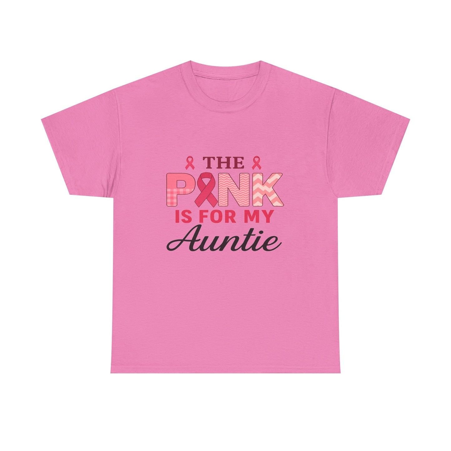 Pink Is For My Auntie: Breast Cancer Awareness Tee