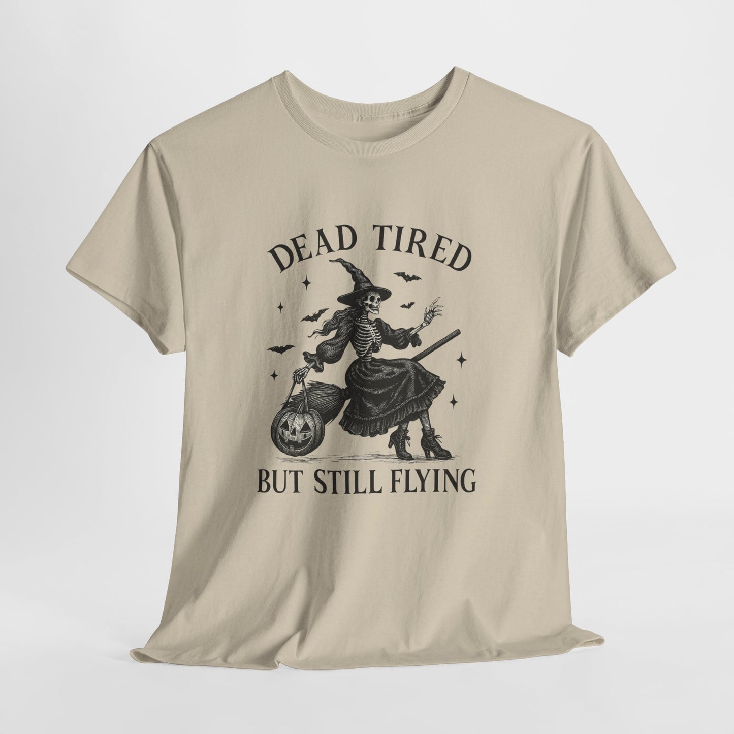 Dead Tired But Flying Skeleton Witch Halloween Tee