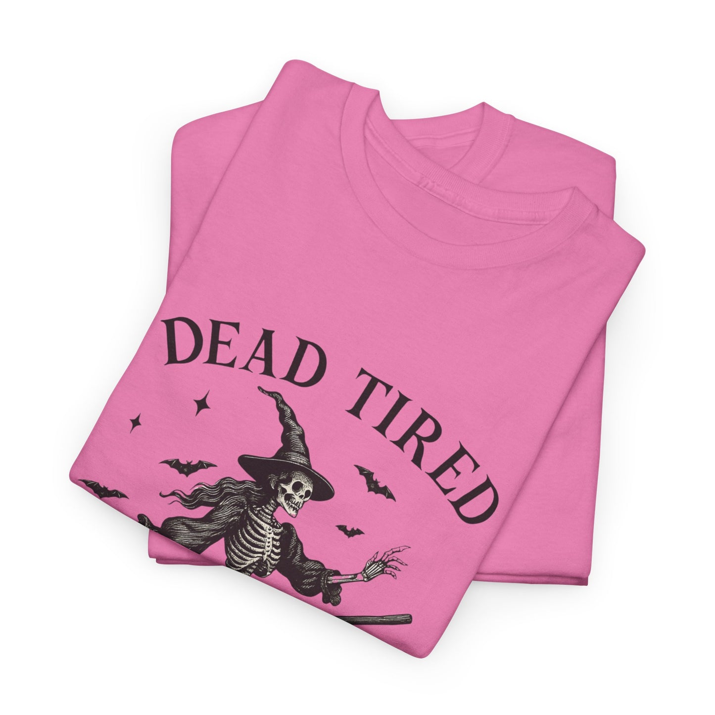 Dead Tired But Flying Skeleton Witch Halloween Tee