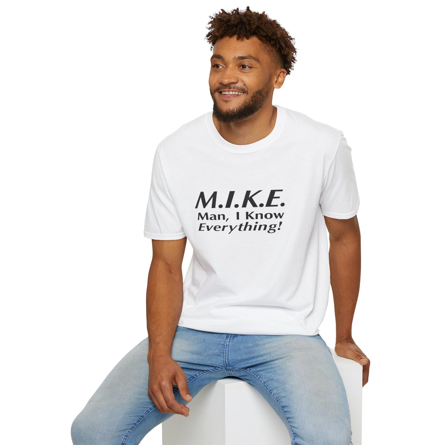 M.I.K.E. Unisex T-Shirt - Fun Gift, Casual Wear, Humor Shirt, Birthday Surprise, Everyday Comfort
