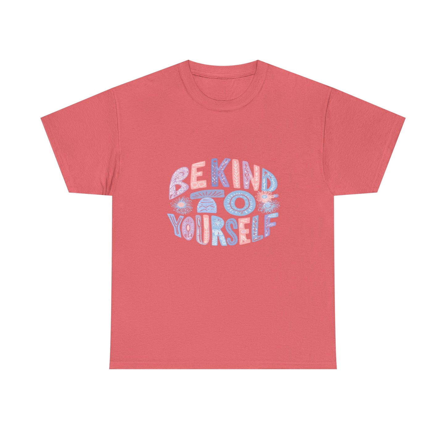 Be Kind to Yourself Pink T-Shirt – Uplifting Floral Self-Care Message