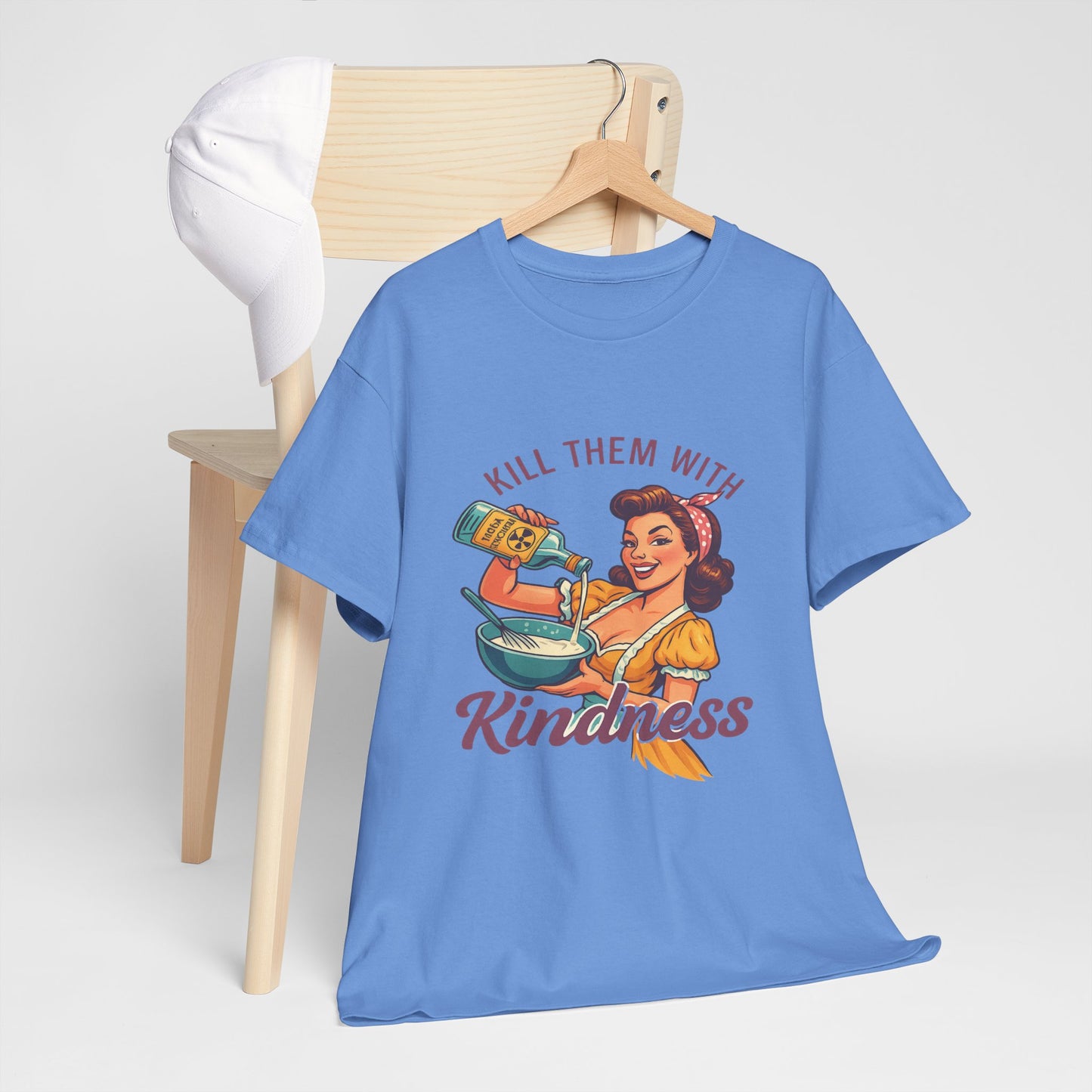 Kill Them With Kindness Baking Tee