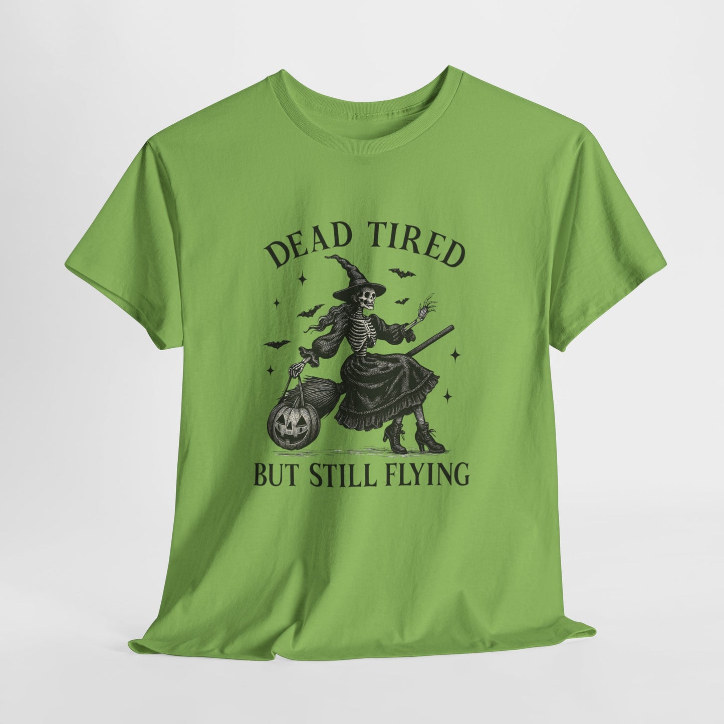 Dead Tired But Flying Skeleton Witch Halloween Tee