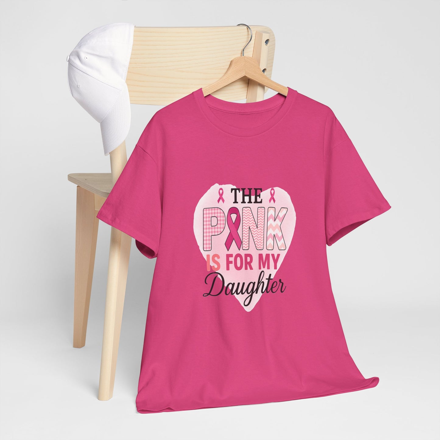 Pink is for My Daughter: Breast Cancer Awareness Tee