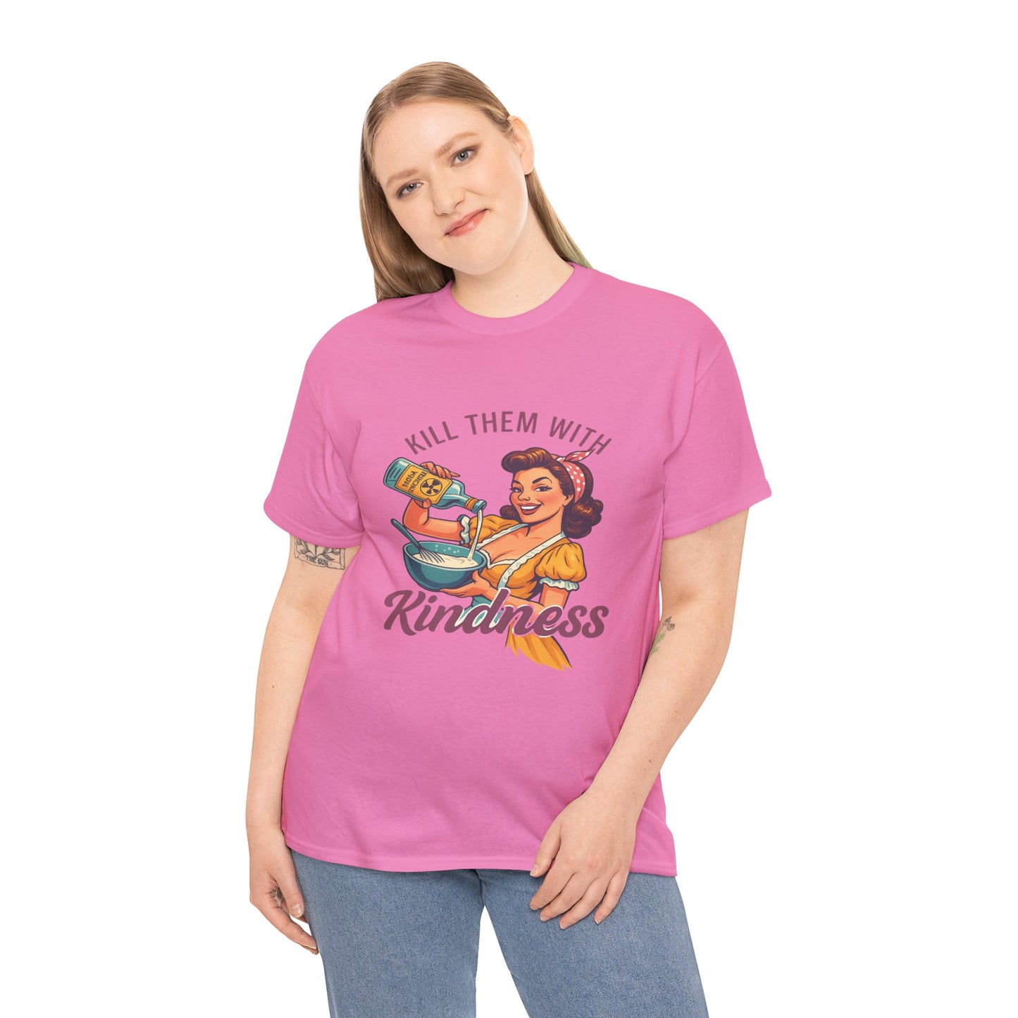 Kill Them With Kindness Baking Tee