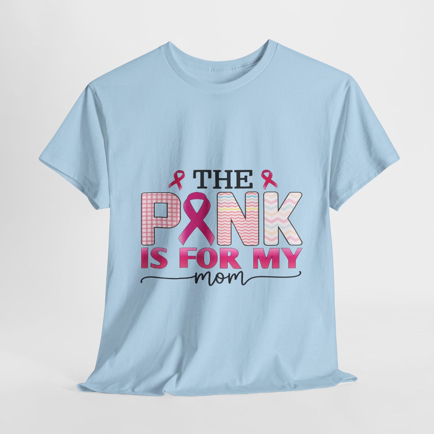 Pink Is For My Mom Breast Cancer Awareness Tee