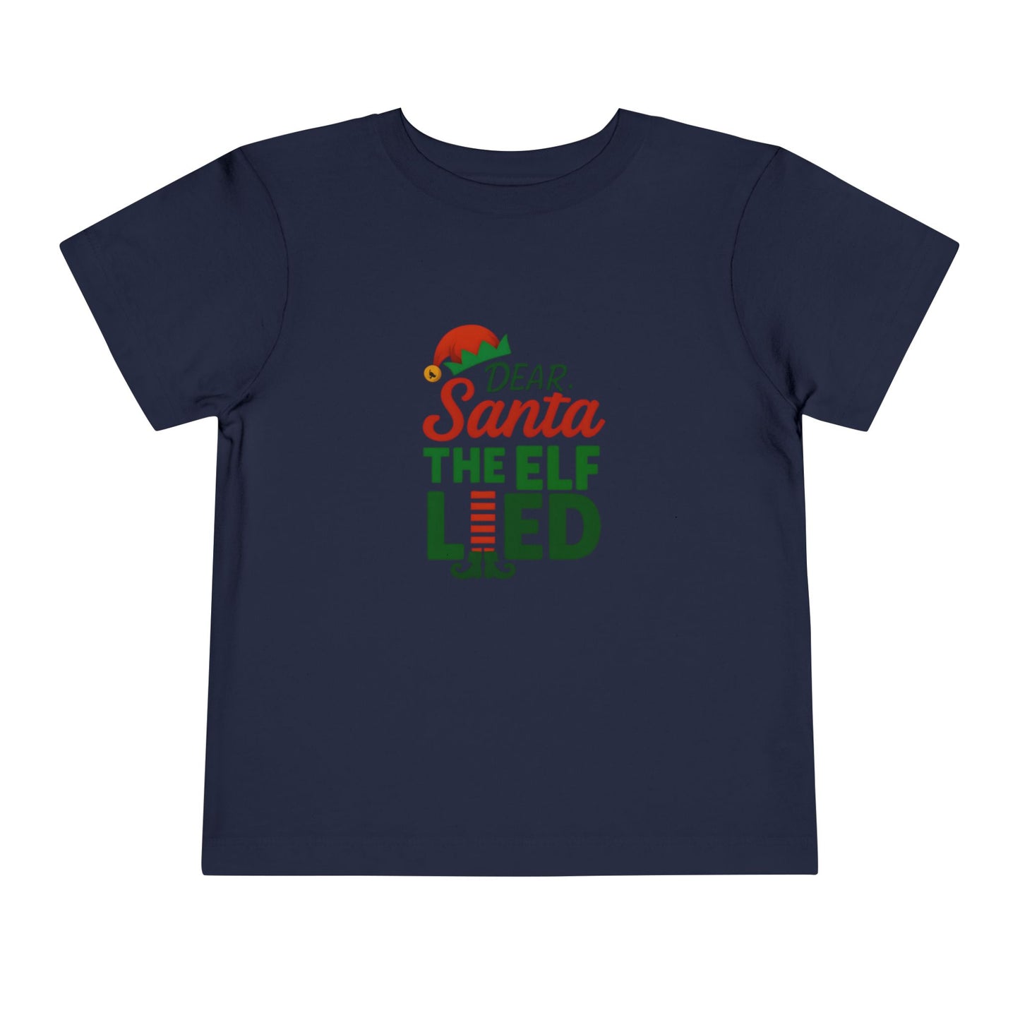Dear Santa The Elf Lied Toddler Christmas Tee