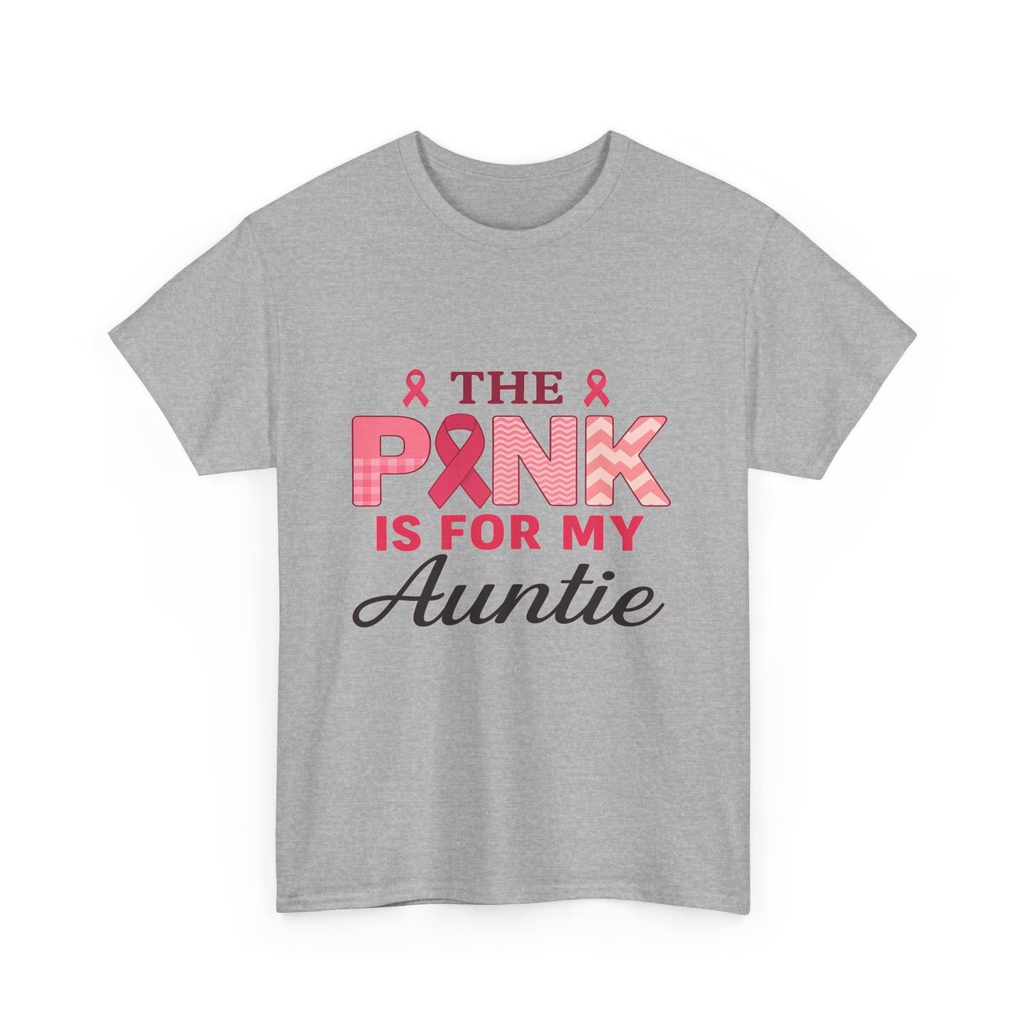 Pink Is For My Auntie: Breast Cancer Awareness Tee