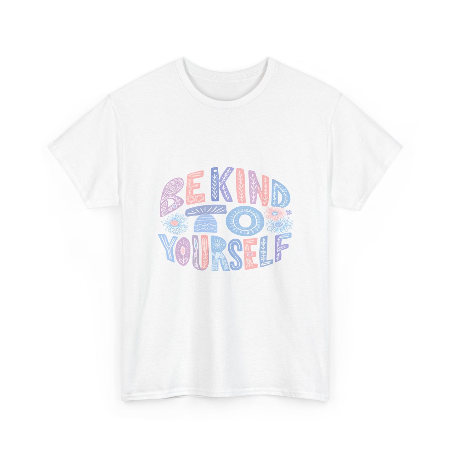 Be Kind to Yourself Pink T-Shirt – Uplifting Floral Self-Care Message